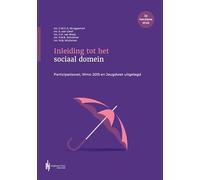 Inleiding tot het sociaal domein: Participatiewet, Wmo 2015 en Jeugdwet uitgelegd