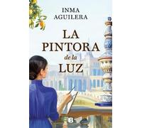 Inma Aguilera La pintora de la luz / The Painter of Light (Copertina rigida)