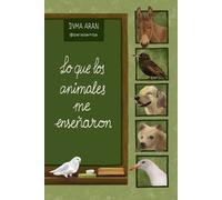 Inma Aran Cabrera Lo que los animales me enseñaron (Tascabile)
