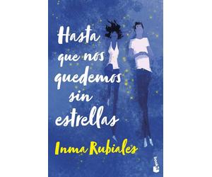 Inma Rubiales Hasta que nos quedemos sin estrellas (Novela) (Tascabile)