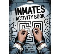 Inmates Activity Book: Funny Jail Gifts for Men & Women | Perfect Addition to Inmate Care Packages to Send to Incarcerated Loved Ones or Friends in Prison