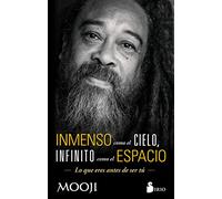 Inmenso como el cielo, infinito como el espacio / Vaster Than Sky, Greater Than Space: Lo Que Eres Antes De Ser Tu