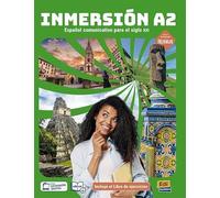 Inmersión A2. Libro del estudiante + Libro de ejercicios + Code: Español communicativo para el siglo XXI.Con la metodología Frecuencias / Libro del estudiante + Libro de ejercicios + Code