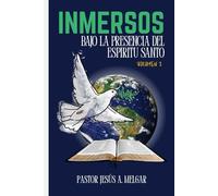 INMERSOS BAJO LA PRESENCIA DEL ESPIRITU SANTO: VOLUMEN II