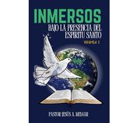 INMERSOS BAJO LA PRESENCIA DEL ESPIRITU SANTO: VOLUMEN II