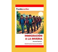 INMIGRACIÓN A LA INVERSA: Encuesta Tipologías