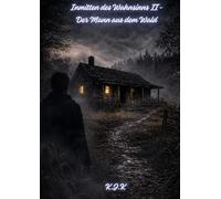 Inmitten des Wahnsinns II: Der Mann aus dem Wald: 1