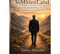 InMittenLand: Ein Ort zwischen dem, was war, und dem, was werden will