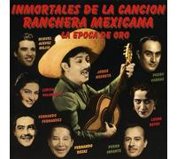 Inmortales de la Cancion Ranchera Mexica - Epoca de Oro [Import]