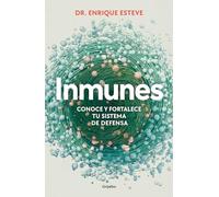 Inmunes/ Immune: Conoce y fortalece tu sistema de defensa/ Get to Know and Strengthen Your Defense System