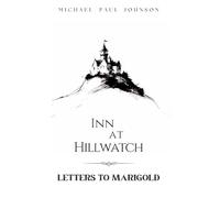 Inn at Hillwatch: Letters to Marigold: 1