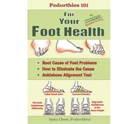 Inna Chon Pedorthics 101 For Your Foot Health (Tascabile) Pedorthics 101