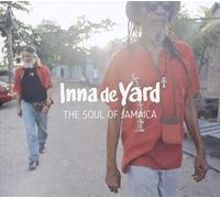 Inna De Yard - The Soul Of Jamaica