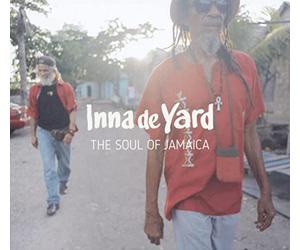 Inna De Yard - The Soul Of Jamaica