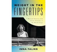 Inna Faliks Weight in the Fingertips (Copertina rigida)