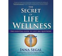 Inna Segal The Secret of Life Wellness (Tascabile)