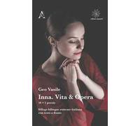 Inna. Vita & opera. 50+1 poesie. Testo romeno a fronte
