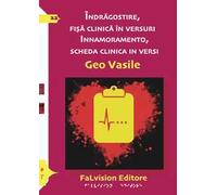 Innamoramento, scheda clinica in versi-Indragostire, fisa clinica in versuri