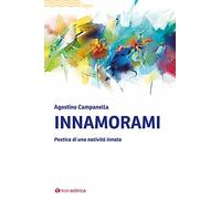 Innamorami. Poetica di una natività innata