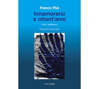 Innamorarsi a ottant'anni. Scorie radioattive