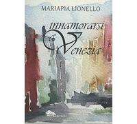 Innamorarsi a Venezia