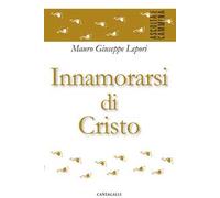 Innamorarsi di Cristo