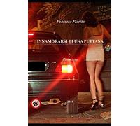 INNAMORARSI DI UNA PUTTANA