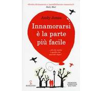 Innamorarsi è la parte più facile