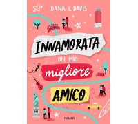 Innamorata del mio migliore amico - Davis Dana L.