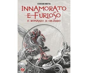 Innamorato e furioso. Il romanzo di Orlando. Per la Scuola media. Con CD-ROM. Con DVD-ROM