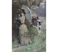 INNAMORATO INDECISO (L')