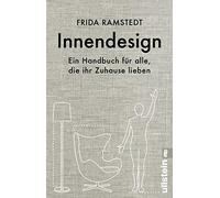 Innendesign: Ein Handbuch für alle, die ihr Zuhause lieben