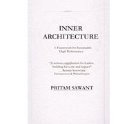 Inner Architecture: A Framework for Sustainable High Performance