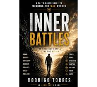 Inner Battles: Winning the War Within Through Faith