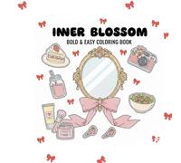 Inner Blossom: Stress Relief Coloring Book for Women & Teens | Inspiring Quotes & Floral Ar