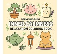 Inner Calmness: Relaxation Coloring Book for Stress Relief and Self Therapy