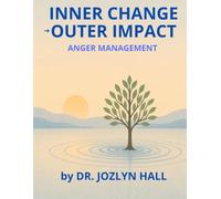 Inner Change, Outer Impact: Anger Management