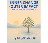 Inner Change, Outer Impact: Emotional Intelligence