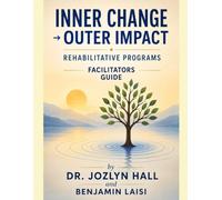 Inner Change, Outer Impact (Facilitator Handbook): Facilitator Handbook