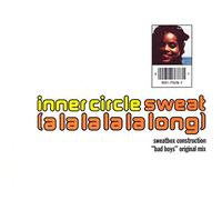 Inner Circle - Sweat (A La La La La Long)