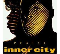 Inner City - Praise by Inner City