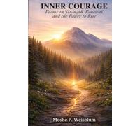 Inner Courage: Poems on Strength, Renewal, and the Power to Rise