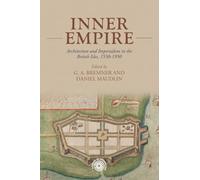 Inner Empire: Architecture and Imperialism in the British Isles, 1550-1950