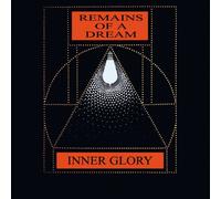 Inner Glory - Remains Of A Dream