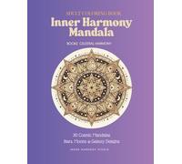 Inner Harmony Mandala: 30 Cosmic Mandalas Stars, Moons & Galaxy Designs