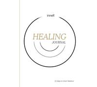 InneR Healing Journal: 33 Days of Guided Healing