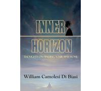 Inner Horizon: Thoughts on Finding Your Way Home