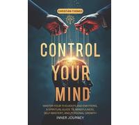 Inner Journey Control Your Mind (Tascabile) Mind, Body, Spirit Mastery