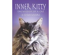 Inner Kitty: The Wisdom of a Cat