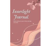 Inner Light Journal: Daily guided Promts for Practicing Gratitude and mindfulness